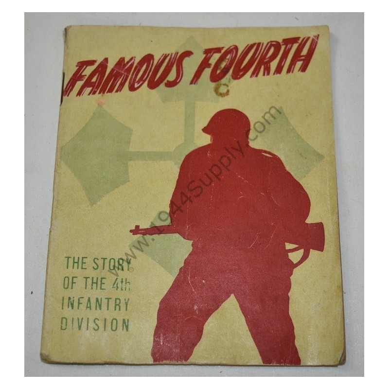 Famous Fourth, the history of the 4th Infantry Division