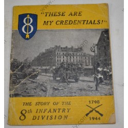 These are my credentials, the story of the 8th Infantry Division