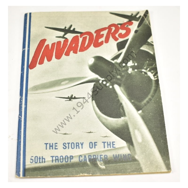 Invaders, the story of the 50th Troop Carrier Wing  - 1